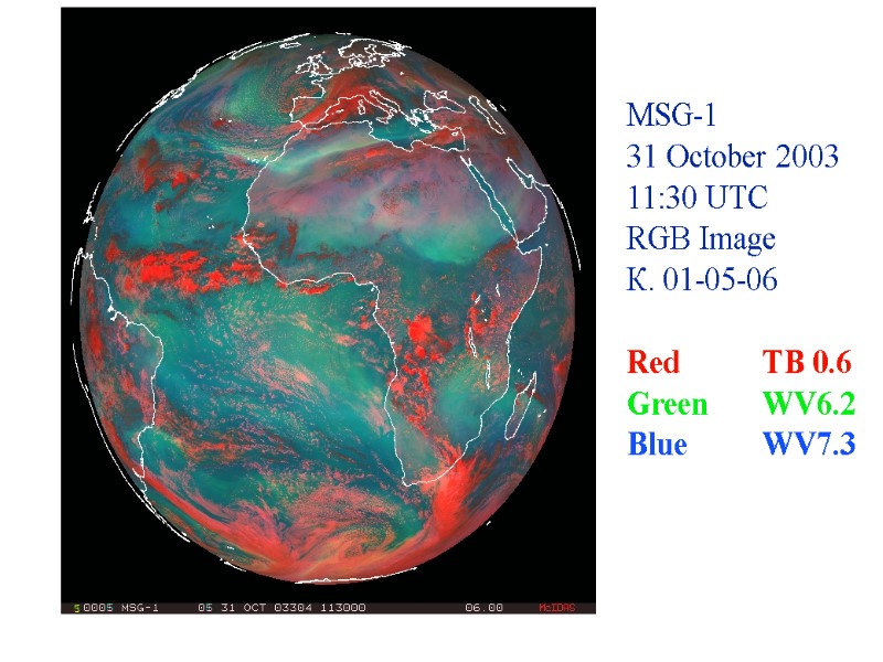 MSG-1 31 October 2003 11:30 UTC RGB Image К. 01-05-06  Red  ТВ